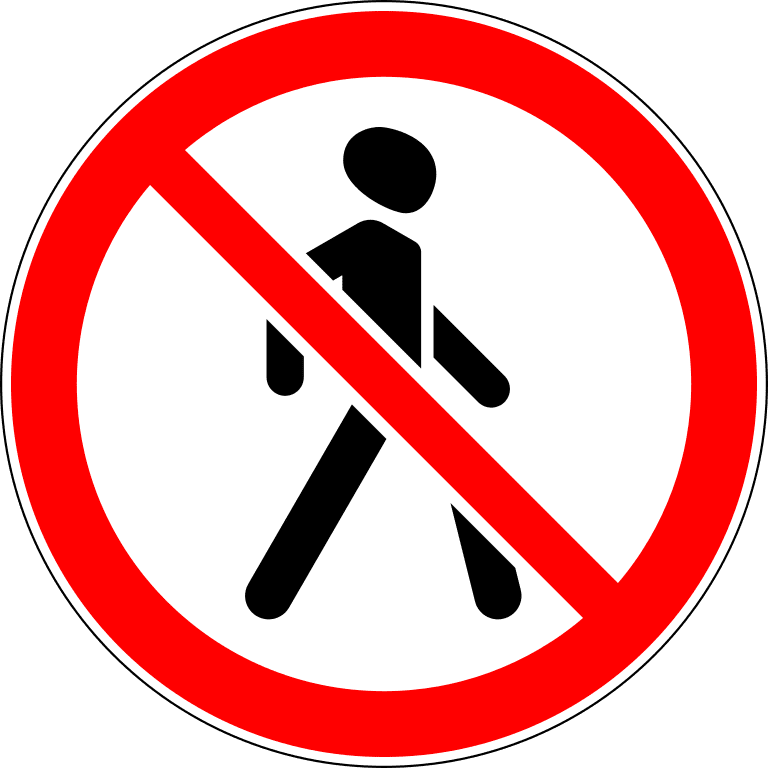 Знак 3.10. Движение пешеходов запрещено