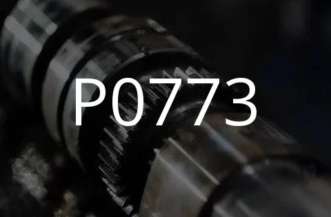 समस्या कोड P0773 का विवरण।