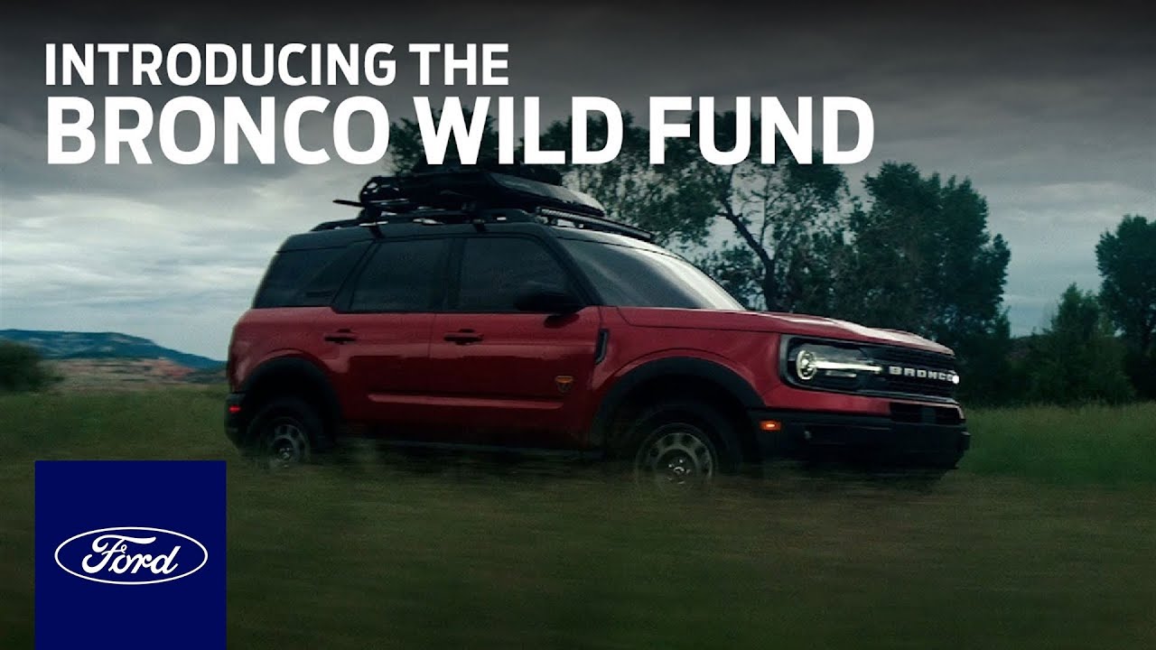 Ford izveidoja Bronco Wild Fund, lai atbalstītu atbildīgu Amerikas Savienoto Valstu skaisto āra izmantošanu un saglabāšanu.