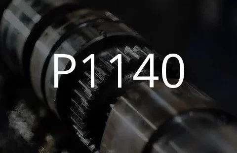 P1140 ақаулық кодының сипаттамасы.